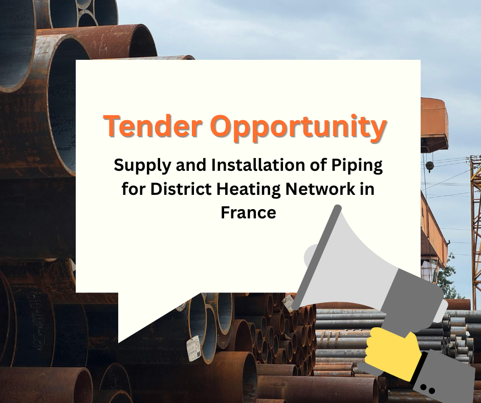 Tender Opportunity – Supply and Installation of Piping for District Heating Network in France